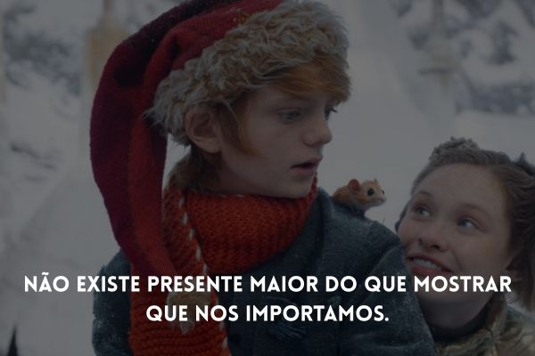 frases do filme um menino chamado natal Frases Menino Chamado Natal: Inspiração, Magia, Coragem e Esperança