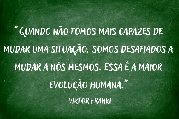 Frases de Evoluir: Inspiração para Crescimento Pessoal, Consciência e Transformação frases de evoluir num quadro verde