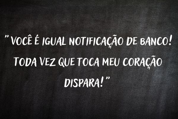 frases de paquera quadro negro com frases de paquera