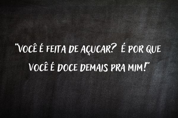 frases de paquera quadro negro com frase de paquera