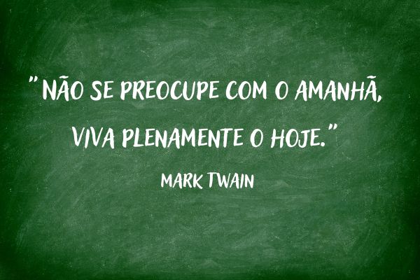 frases de reflexão quadro verde com frase