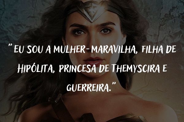 frases de mulher maravilha mulher maravilha com uma frase motivacional