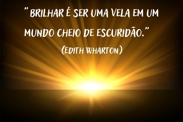frases para brilhar escuro com uma luz de sol