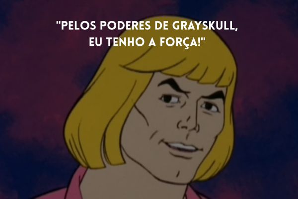 frases he-man he-man