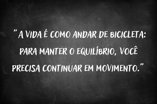 frases de lições de vida 30 Frases de Lições de Vida para seu Desenvolvimento Pessoal